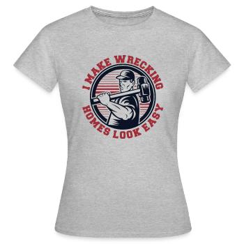Je fais en sorte que la démolition de maisons ait l'air facile Experts House - T-shirt Femme - gris chiné - Devant - AI Model Female 172 dark (172cm)