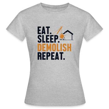 Manger Dormir Démolir Répéter Maison D’amélioration De L’habitat - T-shirt Femme - gris chiné - Devant - AI Model Female 172 dark (172cm)