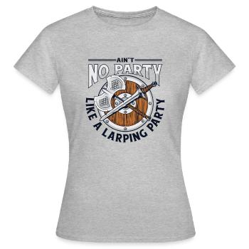 Keine Party ist wie eine Larping-Party LARPing Armor - Frauen T-Shirt - Grau meliert - Vorne - AI Model Female 172 dark (172cm)