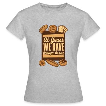 Bei Hefe haben wir genug Brotbackautomaten-Liebhaber - Frauen T-Shirt - Grau meliert - Vorne - AI Model Female 172 dark (172cm)