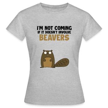 Komme nicht, wenn es nicht um eurasische Biber geht - Frauen T-Shirt - Grau meliert - Vorne - AI Model Female 172 dark (172cm)