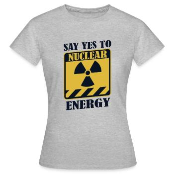 Sagen Sie Ja zur Kernenergie, Uranenergie, Kernenergie - Frauen T-Shirt - Grau meliert - Vorne - AI Model Female 172 dark (172cm)
