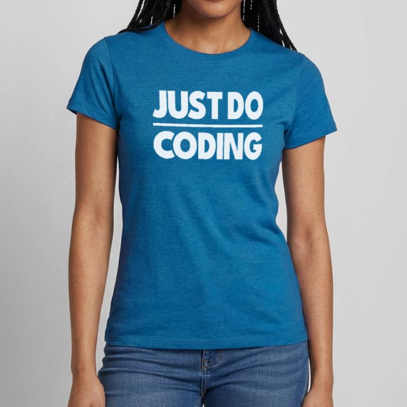 Just Do Coding - IT - Programowanie Koszulka damska