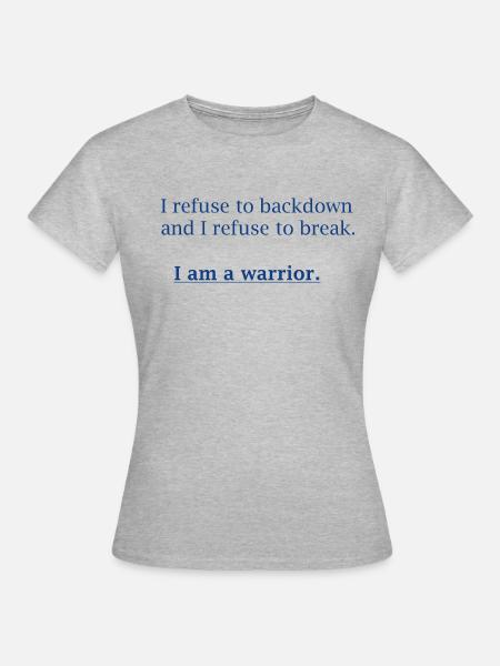 I Am A Warrior - Frauen T-Shirt - Grau meliert