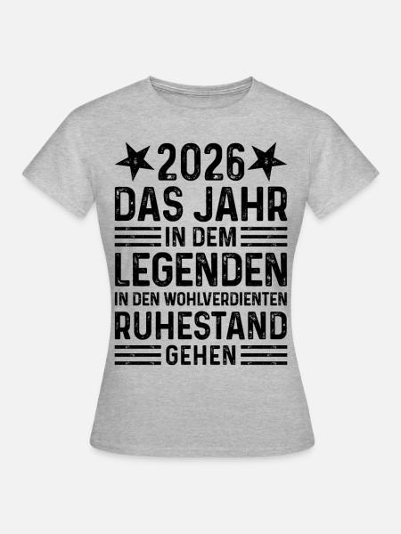 2026 Legende Ruhestand Pension Rente Geschenk - Frauen T-Shirt - Grau meliert