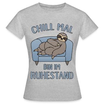 Chill Mal Bin im Ruhestand - Frauen T-Shirt - Grau meliert - Vorne - AI Model Female 172 dark (172cm)