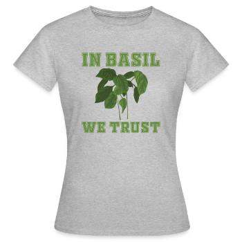 In Basilikum Vertrauen Wir - Frauen T-Shirt - Grau meliert - Vorne - AI Model Female 172 dark (172cm)