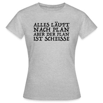 Alles läuft nach Plan aber der Plan ist Scheisse - Frauen T-Shirt - Grau meliert - Vorne - AI Model Female 172 dark (172cm)