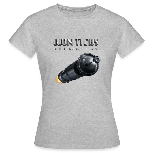 tichy t shirt rakete - Frauen T-Shirt