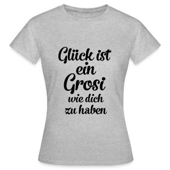 Glück ist es ein Grosi wie dich zu haben Oma - Frauen T-Shirt - Grau meliert - Vorne - AI Model Female 172 dark (172cm)