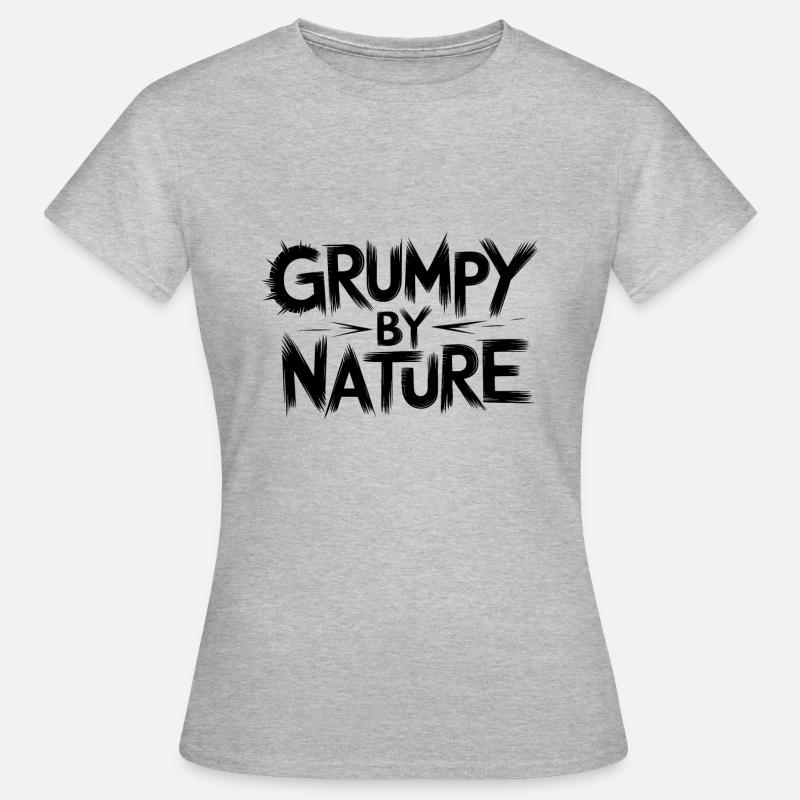 Bad-tempered and grumpy, leave me alone - Women's T-Shirt - heather grey