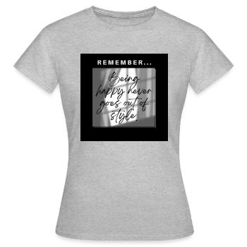 Being happy never goes out of style - T-shirt Femme - gris chiné - Devant - AI Model Female 172 dark (172cm)