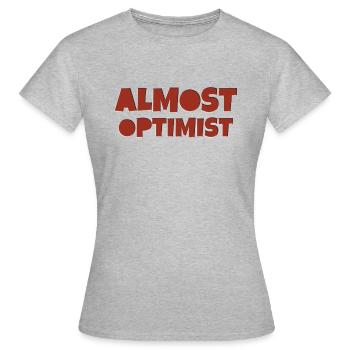 almost optimist - Frauen T-Shirt - Grau meliert - Vorne - AI Model Female 172 dark (172cm)