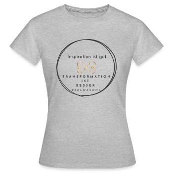 Inspiration ist gut. Transformation ist besser. - Frauen T-Shirt - Grau meliert - Vorne - AI Model Female 172 dark (172cm)