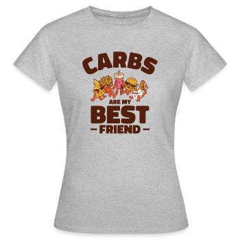 Kohlenhydrate Bester Freund Fast Food Gesundheit - Frauen T-Shirt - Grau meliert - Vorne - AI Model Female 172 dark (172cm)
