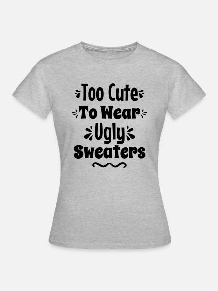 Trop mignon pour porter des pulls moches - T-shirt Femme - gris chiné