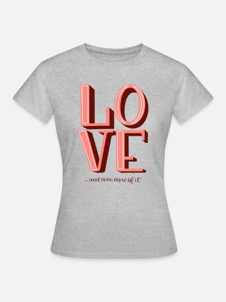 LOVE... and even more of it. - Frauen T-Shirt - Grau meliert