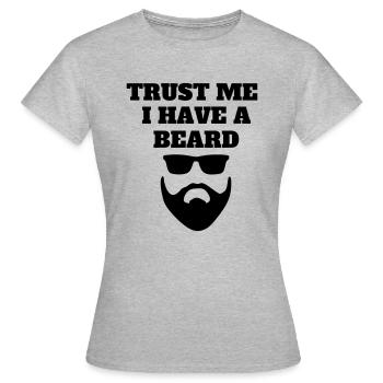 trust me i have a beard - Women's T-Shirt - heather grey - Front - AI Model Female 172 dark (172cm)