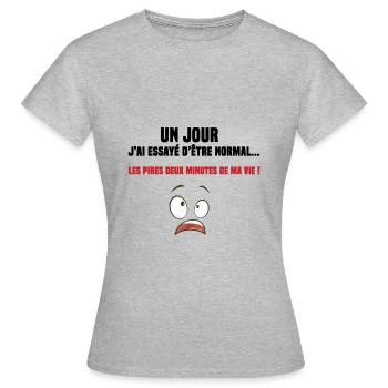 un jour j'ai essayé d'être normal cadeau humour - T-shirt Femme - gris chiné - Devant - AI Model Female 172 dark (172cm)