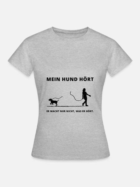 Hundespruch für alle Hundebesitzer Geschenkidee - Frauen T-Shirt - Grau meliert