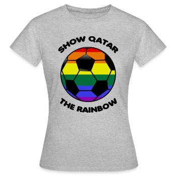 Boykott Katar Spruch Sprüche rainbow regenbogen - Frauen T-Shirt - Grau meliert - Vorne - AI Model Female 172 dark (172cm)