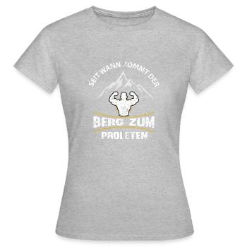Since when does the mountain come to the Proleten - Women's T-Shirt - heather grey - Front - AI Model Female 172 dark (172cm)