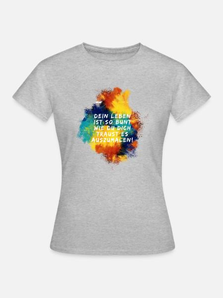 Bunter Motivationsspruch - Frauen T-Shirt - Grau meliert