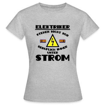 Elektriker stehen ständig unter Spannung - Frauen T-Shirt - Grau meliert - Vorne - AI Model Female 172 dark (172cm)