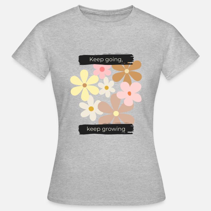 Keep going, keep growing - Frauen T-Shirt - Grau meliert