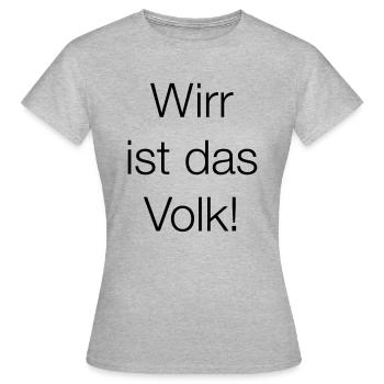 Wirr ist das Volk! T-Shirt // Farbe änderbar - Frauen T-Shirt - Grau meliert - Vorne - AI Model Female 172 dark (172cm)