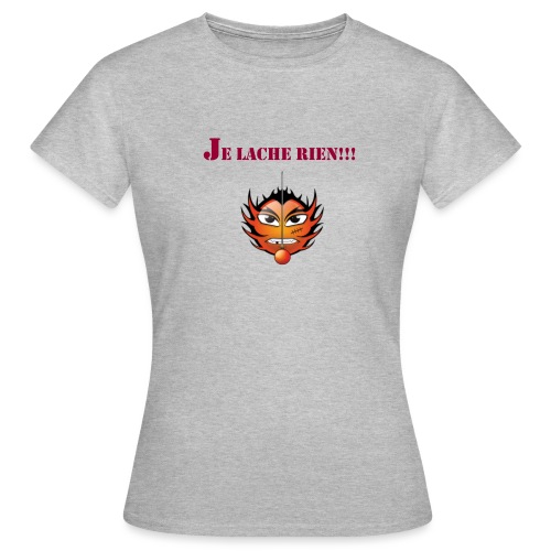 lache-rien - T-shirt Femme