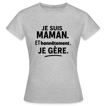 Maman, et franchement je gère fête des mères - T-shirt Femme - gris chiné - Devant - AI Model Female 172 dark (172cm)