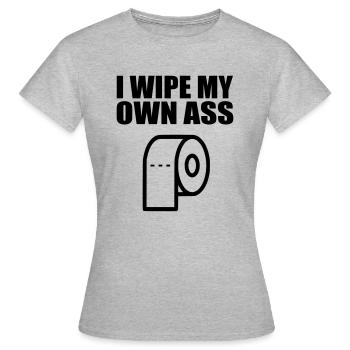 Ich wische meinen eigenen Arsch - Frauen T-Shirt - Grau meliert - Vorne - AI Model Female 172 dark (172cm)