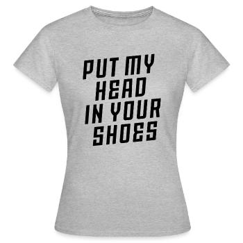 Lege meinen Kopf in deine Schuhe - Ausdruck - Frauen T-Shirt - Grau meliert - Vorne - AI Model Female 172 dark (172cm)