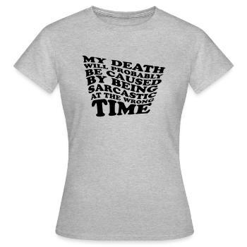 Ma mort sera probablement causée par le fait d’être... - T-shirt Femme - gris chiné - Devant - AI Model Female 172 dark (172cm)