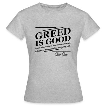 Greed is good - Gier ist gut - Gordon Gekko - Frauen T-Shirt - Grau meliert - Vorne - AI Model Female 172 dark (172cm)