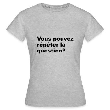 Vous pouvez répéter la question - T-shirt Femme - gris chiné - Devant - AI Model Female 172 dark (172cm)