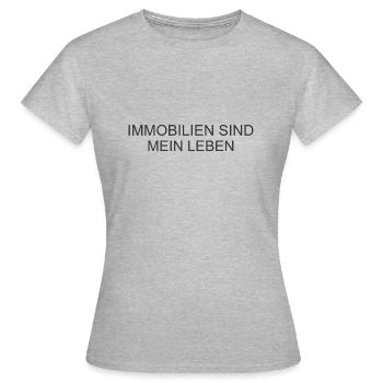 Immobilien sind mein Leben - Frauen T-Shirt - Grau meliert - Vorne - AI Model Female 172 dark (172cm)