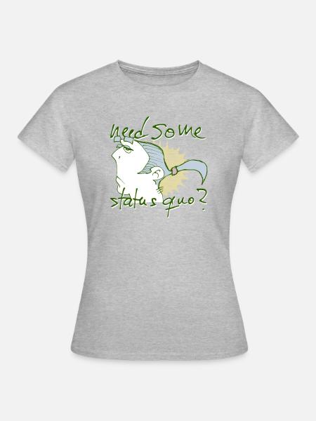 need some status quo? - Frauen T-Shirt - Grau meliert