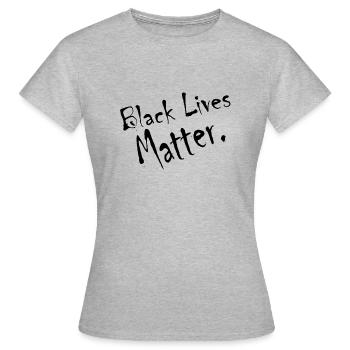 Black lives matter - T-shirt Femme - gris chiné - Devant - AI Model Female 172 dark (172cm)