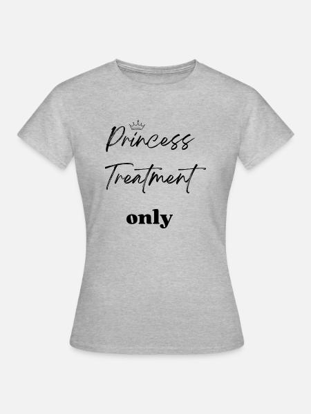 Nur Prinzessinnen-Behandlung - Frauen T-Shirt - Grau meliert