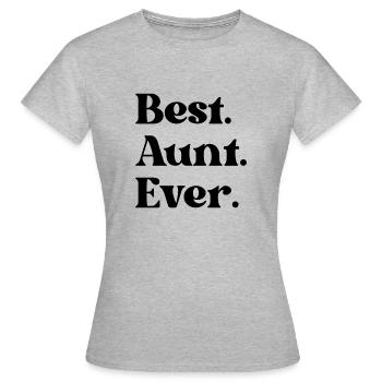 Best. Aunt. Ever. - Women's T-Shirt - heather grey - Front - AI Model Female 172 dark (172cm)