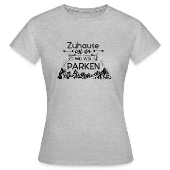 Zuhause ist da wo wir parken - Frauen T-Shirt - Grau meliert - Vorne - AI Model Female 172 dark (172cm)