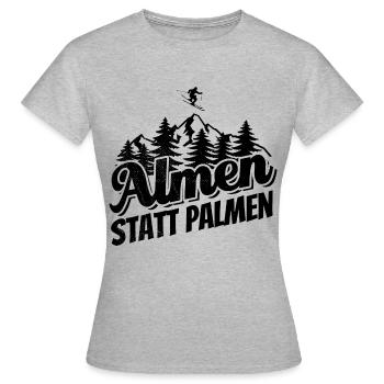 Almen statt Palmen Ski, Apres Ski, Wintersport - Frauen T-Shirt - Grau meliert - Vorne - AI Model Female 172 dark (172cm)