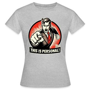 That's personal! - Women's T-Shirt - heather grey - Front - AI Model Female 172 dark (172cm)