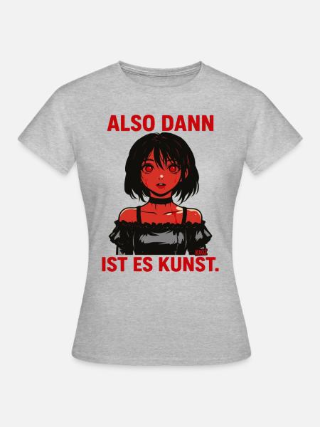 LSO DANN IST ES KUNST. - Frauen T-Shirt - Grau meliert