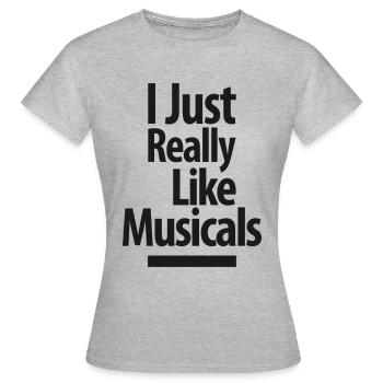 J'aime vraiment les comédies musicales - T-shirt Femme - gris chiné - Devant - AI Model Female 172 dark (172cm)