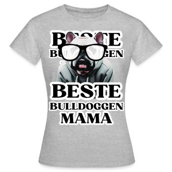 BESTE BULLDOGGEN Mama Hund BULLDOGGE Hunde - Frauen T-Shirt - Grau meliert - Vorne - AI Model Female 172 dark (172cm)