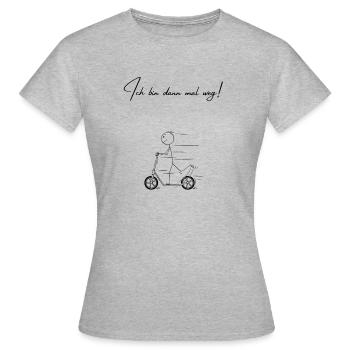 Ich bin dann mal weg - Tretroller Rollerfahrer - Frauen T-Shirt - Grau meliert - Vorne - AI Model Female 172 dark (172cm)