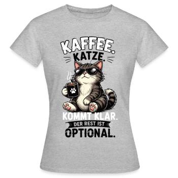 Kaffee Katze Der Rest Ist Optional Lustiger Spruch - Frauen T-Shirt - Grau meliert - Vorne - AI Model Female 172 dark (172cm)